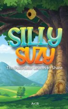 Silly Suzy The Pollinator Learns To Share