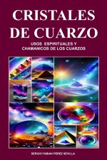 CRISTALES DE CUARZO USOS ESPIRITUALES Y CHAMANICOS DE LOS CUARZOS