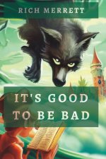 It's Good to be Bad