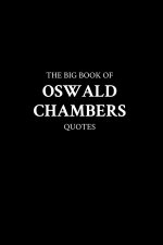 The Big Book of Oswald Chambers Quotes