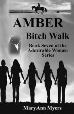 AMBER Bitch Walk
