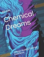 Chemical Dreams