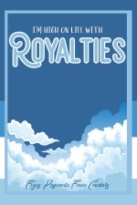 I'm High on Life with Royalties
