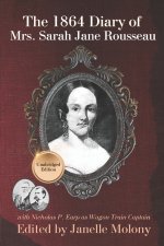 The 1864 Diary of Mrs. Sarah Jane Rousseau
