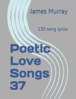 Poetic Love Songs 37