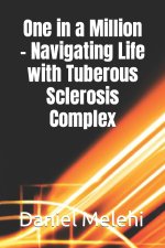 One in a Million - Navigating Life with Tuberous Sclerosis Complex