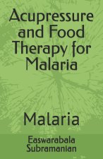 Acupressure and Food Therapy for Malaria