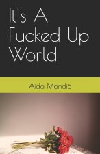 It's A Fucked Up World