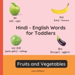 Hindi - English Words for Toddlers - Fruits and Vegetables