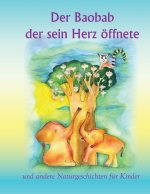 Der Baobab, der sein Herz öffnete