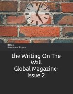 the Writing On The Wall Global Magazine-Issue 2