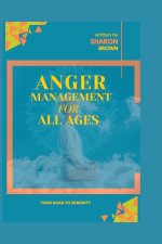 ANGER MANAGEMENT FOR ALL AGES