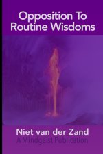 Opposition To Routine Wisdoms