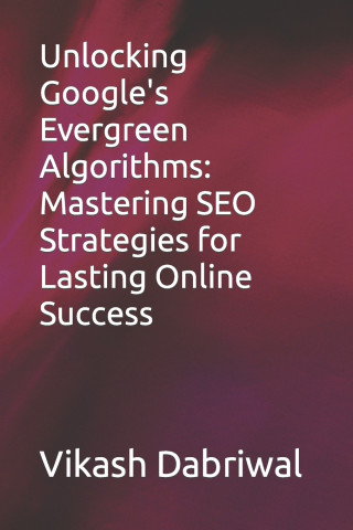 Unlocking Google's Evergreen Algorithms