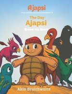 The Day Ajapsi Broke His Shell