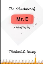 The Adventures of Mr. E