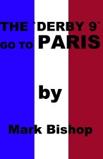 The 'Derby 9' Go To Paris