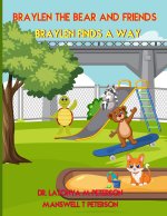 Braylen the Bear and Friends