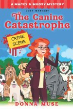 The Canine Catastrophe