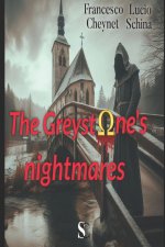 The Greystone's nightmares