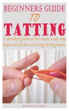 BEGINNERS GUIDE TO TATTING