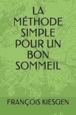 LA MÉTHODE SIMPLE POUR UN BON SOMMEIL