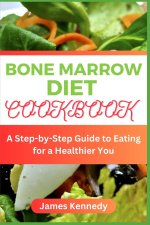 BONE MARROW DIET COOKBOOK