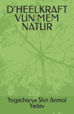 D'HEELKRAFT VUN MEM NATUR