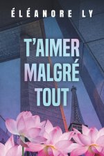 T'aimer malgré tout