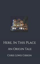 Here, In This Place