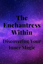 The Enchantress Within