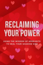 Reclaiming Your Power