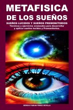 METAFISICA DE LOS SUEÑOS SUEÑOS LUCIDOS Y SUEÑOS PREMONITORIOS