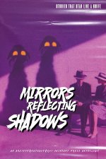Mirrors Reflecting Shadows