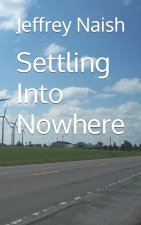 Settling Into Nowhere