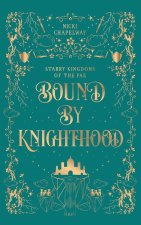 Bound By Knighthood