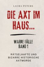 Die Axt im Haus....