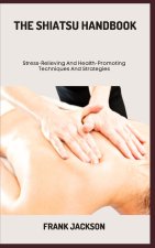 THE SHIATSU HANDBOOK