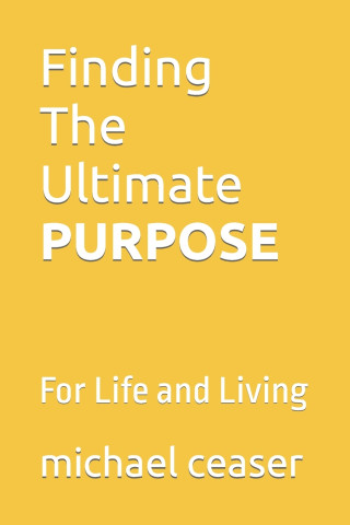 Finding The Ultimate Purpose