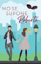 No se supone Roberta