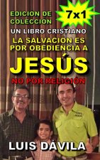La salvación es por obediencia a Jesús, no por religión