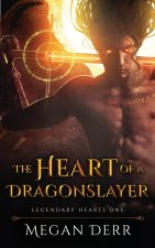 The Heart of a Dragonslayer