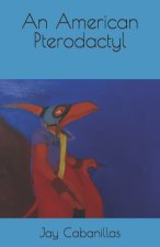 An American Pterodactyl