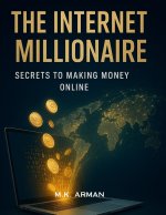 The Internet Millionaire