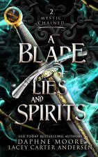 A Blade of Lies and Spirits