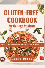 The Gluten-Free Cookbook for College Students