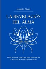 LA REVELACIÓN DEL ALMA