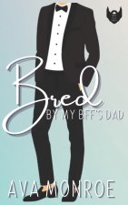 Bred By My BFF's Dad