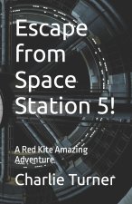 Escape from Space Station 5!