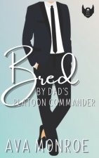Bred By Dad's Platoon Commander